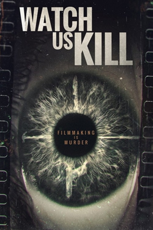 Watch Us Kill poster